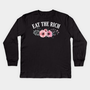 Eat The Rich Floral Kids Long Sleeve T-Shirt